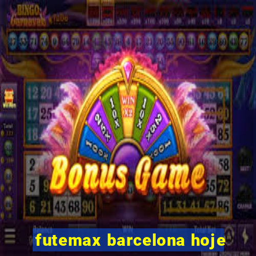 futemax barcelona hoje